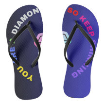 "You are a Diamond Flip Flops" Only on Zazzle